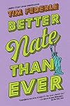 Better Nate Than Ever