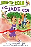 Go, Jade, Go! (Tony and Lauren Dungy Ready-to-Reads)