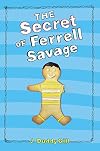 The Secret of Ferrell Savage