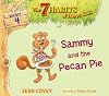 Sammy and the Pecan Pie: Habit 4 (4) (The 7 Habits of Happy Kids)