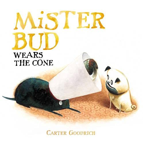 Cover of Mister Bud Wears the Cone