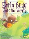 Early Birdy Gets the Worm: A PictureReading Book for Young Children