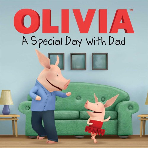 Olivia: A Special Day With Dad book cover