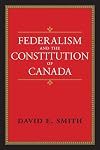Federalism and the Constitution of Canada
