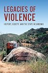 Legacies of violence : history, society, and the state in Sardinia
