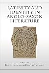 Latinity and identity in Anglo-Saxon literature
