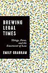 Brewing legal times : things, form, and the enactment of law