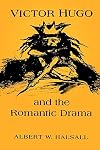 Victor Hugo and the romantic drama