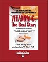 VITAMIN C: the Real Story (EasyRead Super Large 18pt Edition): The Remarkable and Controversial Healing Factor