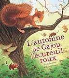 L'automne de Cajou l'écureuil roux