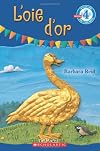 Je peux lire! Niveau 4 : L'oie d'or