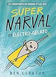 Super Narval et Électro-Gelato Super Narval et Électro-Gelato