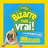 National Geographic Kids Bizarre Mais Vrai La Nourriture