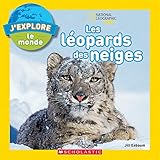Jexplore Le Monde Les Lopards Des Neiges