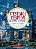 C'est moi l'espion du monde du frisson