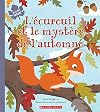 Au Fil Des Saisons: l'Écureuil Et Le Mystère de l'Automne (French Edition)
