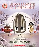 Le bon, la brute et l'effrayant