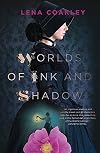 Worlds Of Ink And Shadow