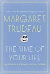 The Time of Your Life: Choosing a Vibrant, Joyful Future