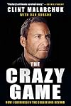 The Crazy Game: How I Survived in the Crease and Beyond