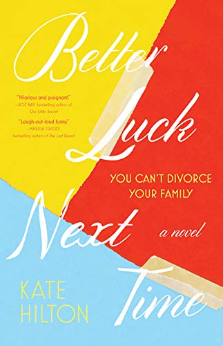 Better Luck Next Time: A Novel cover