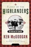 Flight of the Highlanders: The Making of Canada