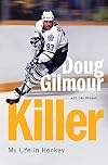 Killer: My Life in Hockey