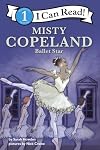 I Can Read Fearless Girls #2: Misty Copeland: I Can Read Level 1