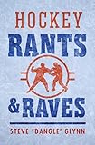 Hockey rants & raves