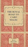 The Royal Road To Card Magic