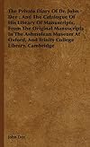 The Private Diary of Dr. John Dee And the Catalog of His Library of Manuscripts