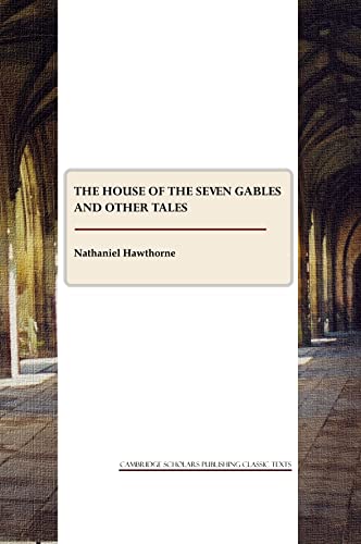 The House of the Seven Gables and Other Tales book cover