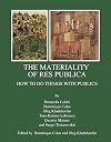 The materiality of Res Publica how to do things with public