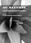 Au naturel (re)reading Hispanic naturalism