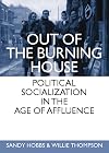 Out of the burning house political socialization in the age of affluence