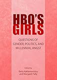 Hbos Girls Questions Of Gender Politics And Millennial Angst
