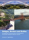 Bridges, borders and bodies : transgressive transculturality in contemporary South Asian diasporic women's novels