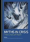 Myths in crisis : the crisis of myth