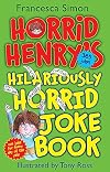 Horrid Henry's Hilariously Horrid Joke Book