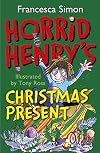 Horrid Henry's Christmas Present: "Horrid Henry Abominable Snowman", "Horrid Henry Christmas Cracker"