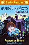 Horrid Henry's Haunted House (Early Reader: Horrid Henry)