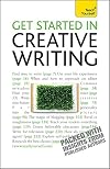 Get Started in Creative Writing (Teach Yourself)