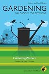 Gardening - Philosophy for Everyone: Cultivating Wisdom