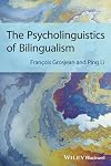 The Psycholinguistics of Bilingualism