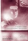 Gramsci and Educational Thought (Educational Philosophy and Theory Special Issues)