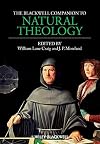 The Blackwell Companion to Natural Theology