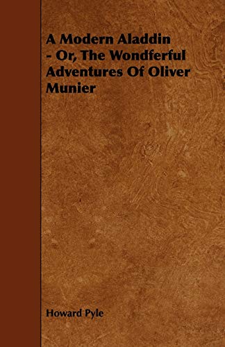 Cover of Modern Aladdin - or, the Wondferful Adventures of Oliver Munier