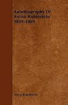 Autobiography of Anton Rubinstein, 1829-1889