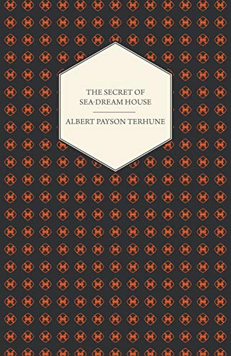 The Secret of Sea-Dream House - A Novel book cover