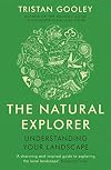 The Natural Explorer: Understanding Your Landscape